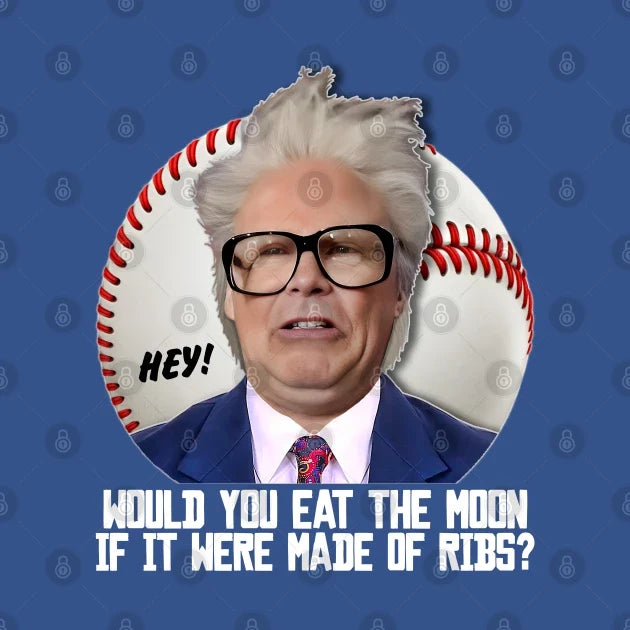Harry Caray -- Would You Eat The Moon? Hoodie